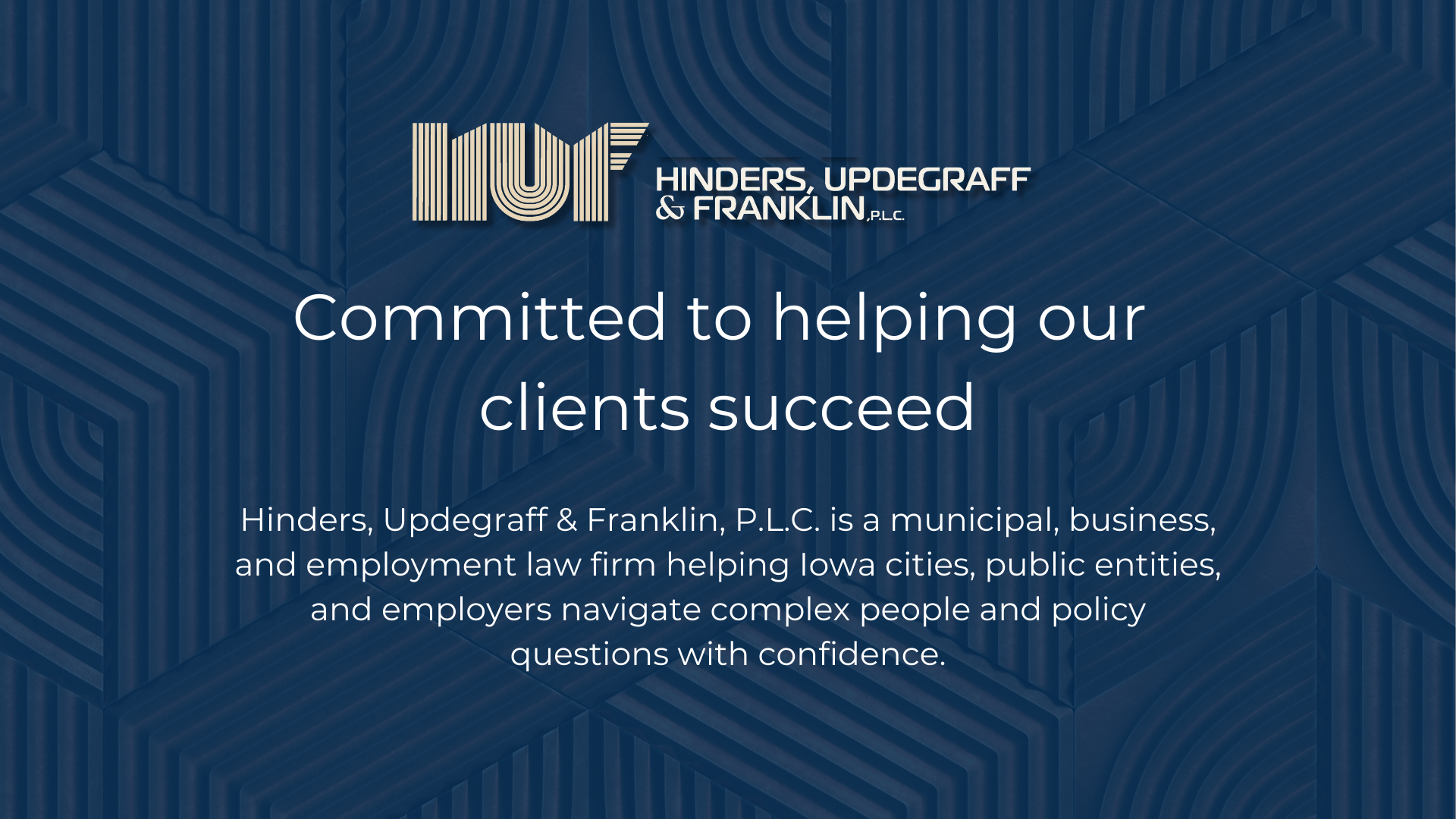 Hinders Updegraff Franklin - Committed to helping our clients succeed