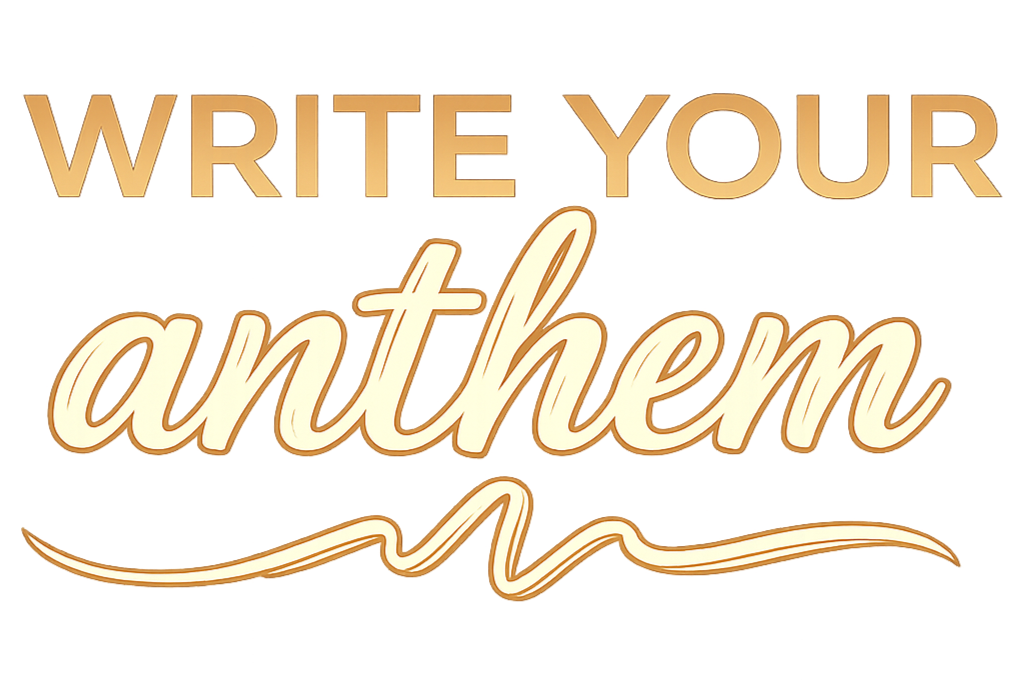 Write Your Anthem