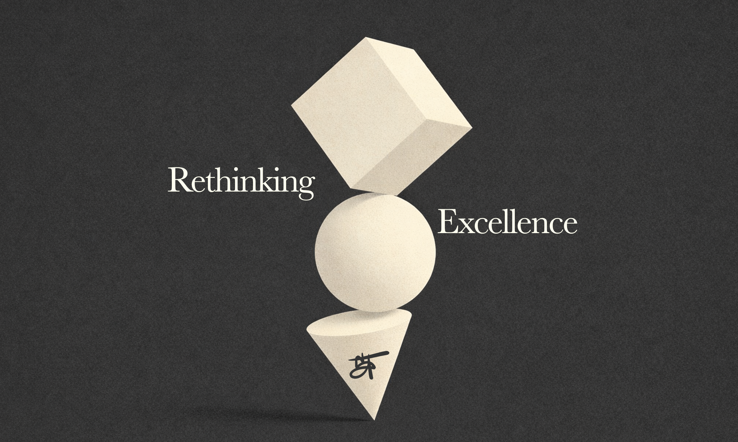 Rethinking Excellence