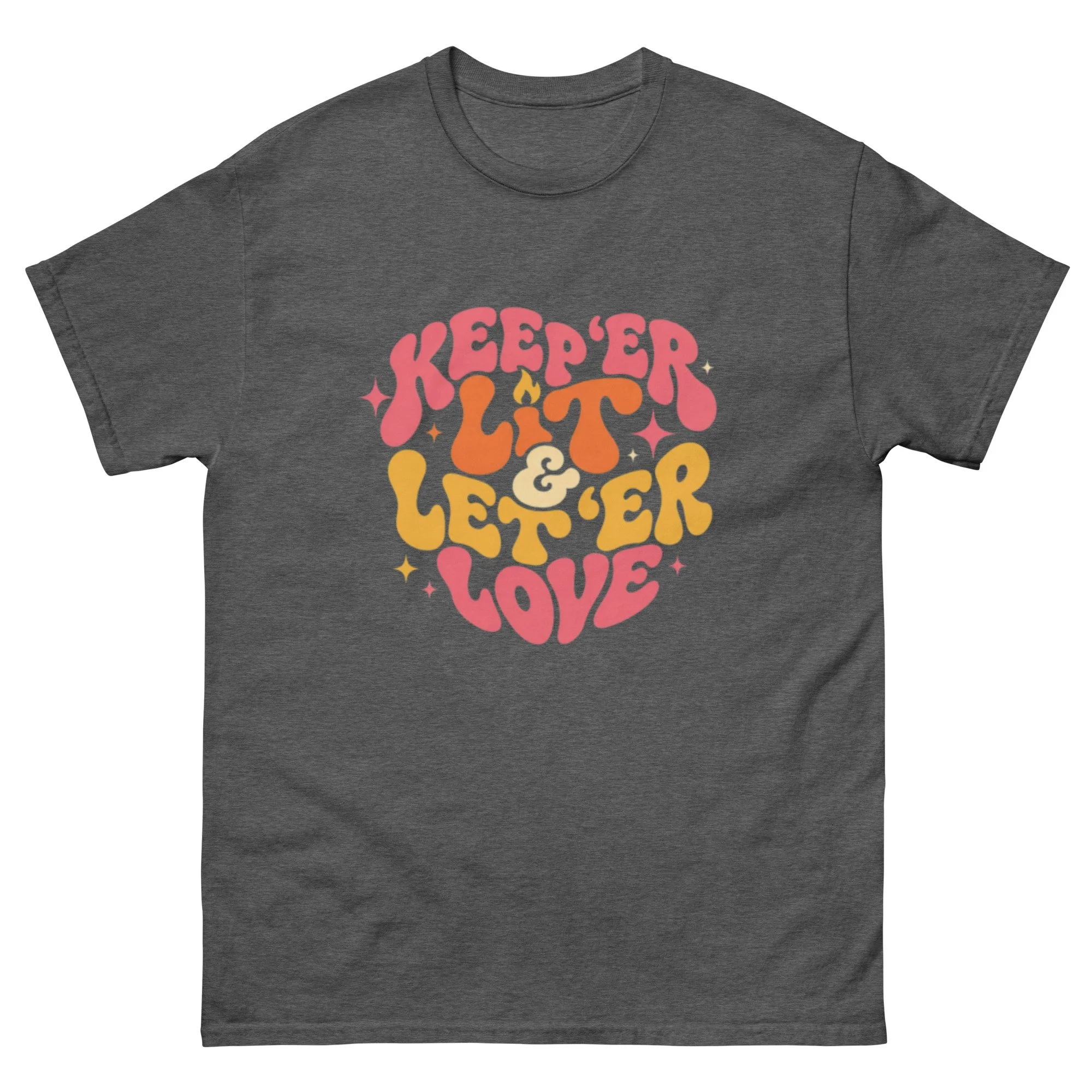 Keep 'er Lit T-Shirt