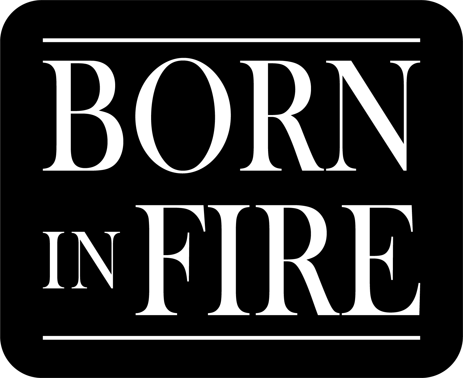 Born In Fire