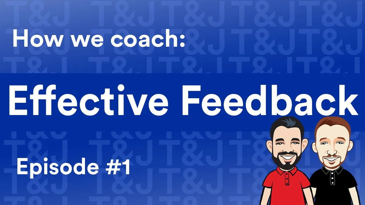 How we coach Ep 1: Effective Feedback