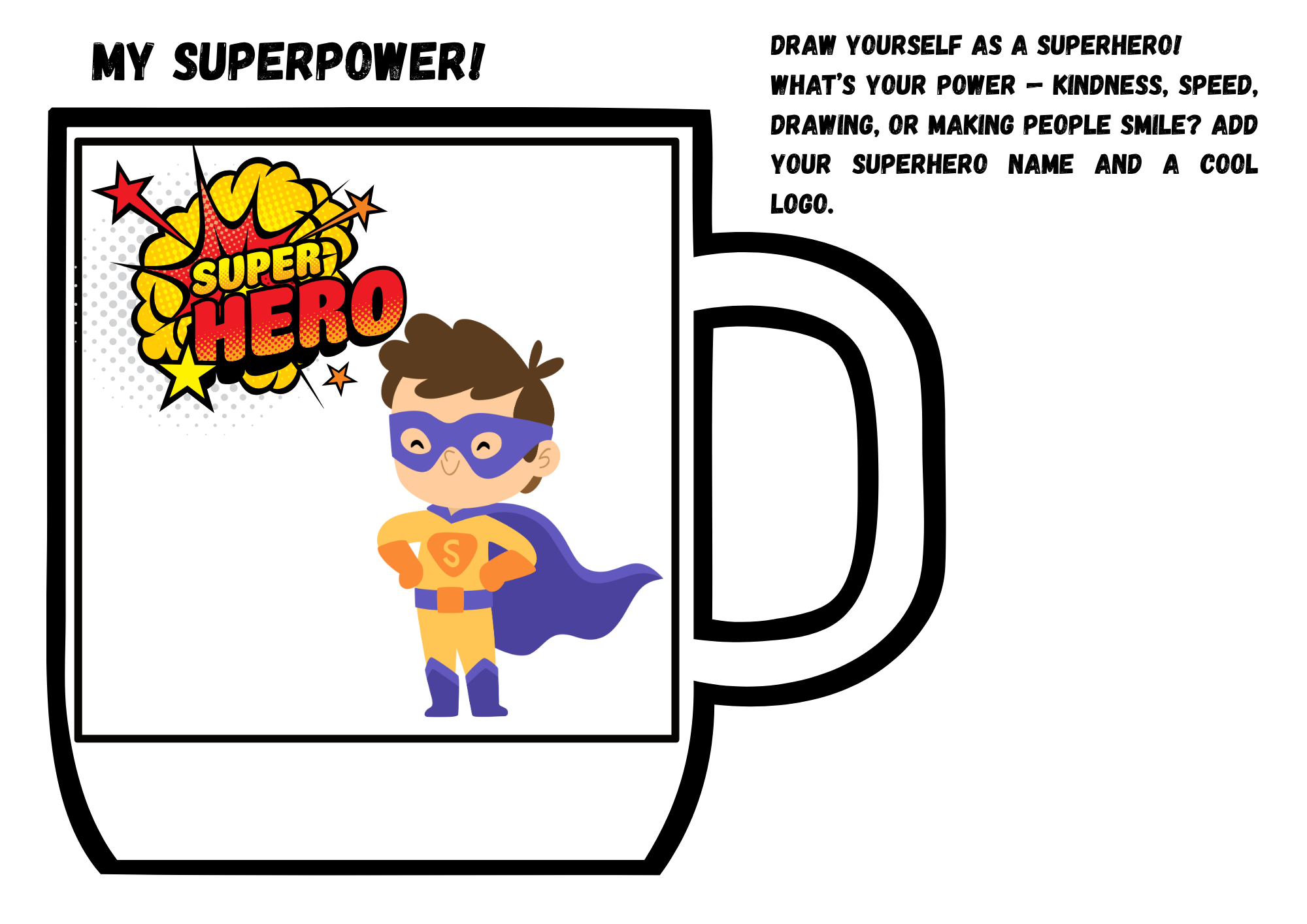 A coloring activity sheet featuring a cartoon superhero boy with a blue mask and cape, a yellow suit with an 'S' emblem on his chest, and the words 'My Superpower!' at the top. The sheet includes space for drawing your own superhero and adding a superpower and logo.