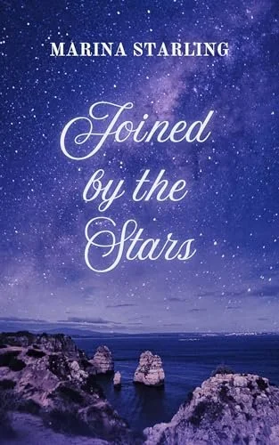 Book cover titled 'Joined by the Stars' by Marina Starling, featuring a starry night sky over a rocky coastline.