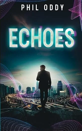 Echoes: (Entanglement Book #1) A Dystopian Time Travel Thriller