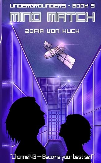 Mind Match :  (Undergrounder Series Book #3)   A cyber punk Thriller