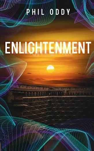 Enlightenment: (Entanglement Book #4) A Dystopian Time Travel Thriller