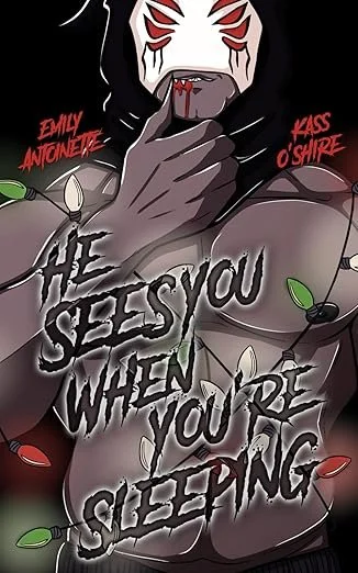 He Sees You When You're Sleeping: A Dark Festive Romance