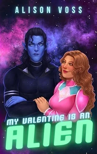 Book cover titled "My Valentine is an Alien" by Alison Voss, featuring an illustrated alien with blue skin and dark hair, and a woman with long, wavy red hair wearing a pink and teal futuristic outfit, set against a cosmic purple background.