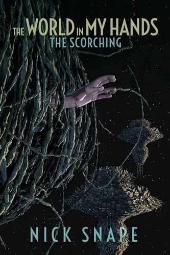 The Scorching: The World in my Hands