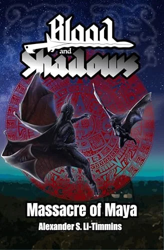 Book cover titled 'Blood and Shadows: Massacre of Maya' by Alexander S. Li-Tcinmins, featuring a dark background with two winged creatures engaged in combat against a red, circular Mesoamerican-style pattern.