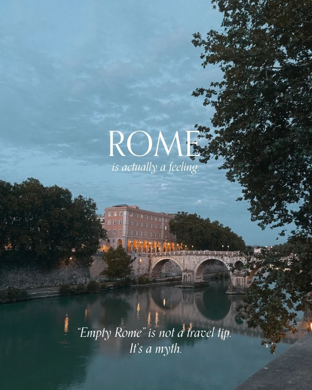 Empty Rome Is Not a Travel Tip. 