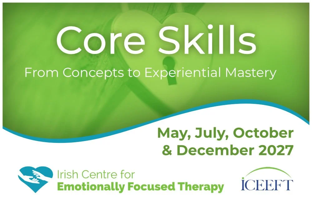 Emotionally Focused Couple Therapy (EFCT) Core Skills