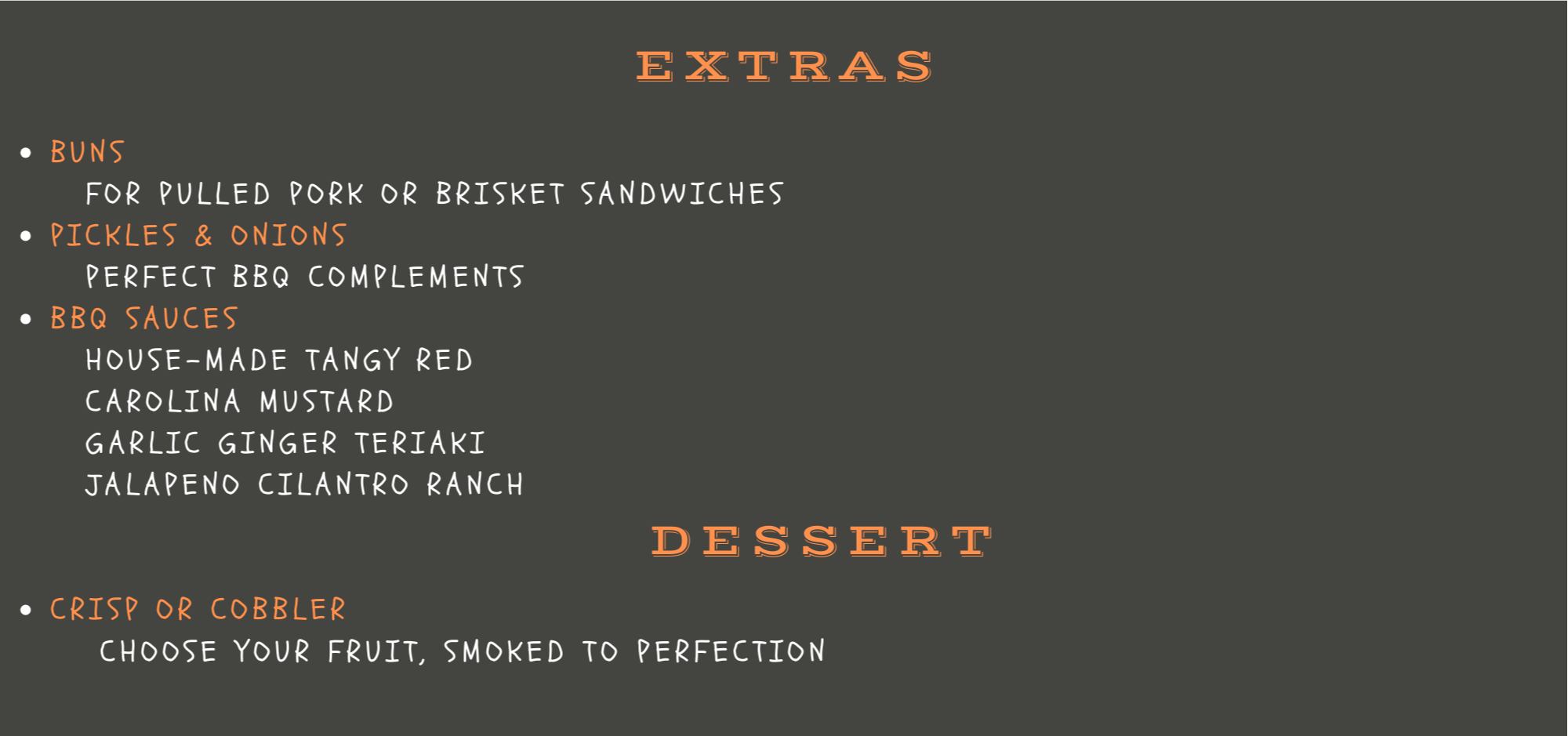 A menu titled Extras with sections for Buns, Pickles & Onions, BBQ Sauces, Dessert, and a note about choosing your fruit for a smoked cobbler.