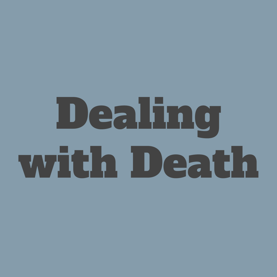       
  
    Dealing with Death  In every universe, death is a really heavy topic to cover. While it is a natural part of life (no one is exempt), it also comes hand in hand with grief and heartache. Perhaps the scariest part of death is the uncerta