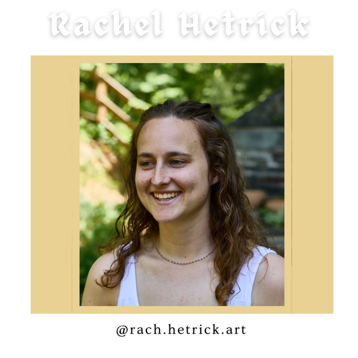 Rachel Hetrick is a visual artist and mental health advocate who is always looking for ways to make others feel seen and heard. Her work draws inspiration from a childhood spent outdoors, surrounded by plants. Drawing from impressionist ideas and cub