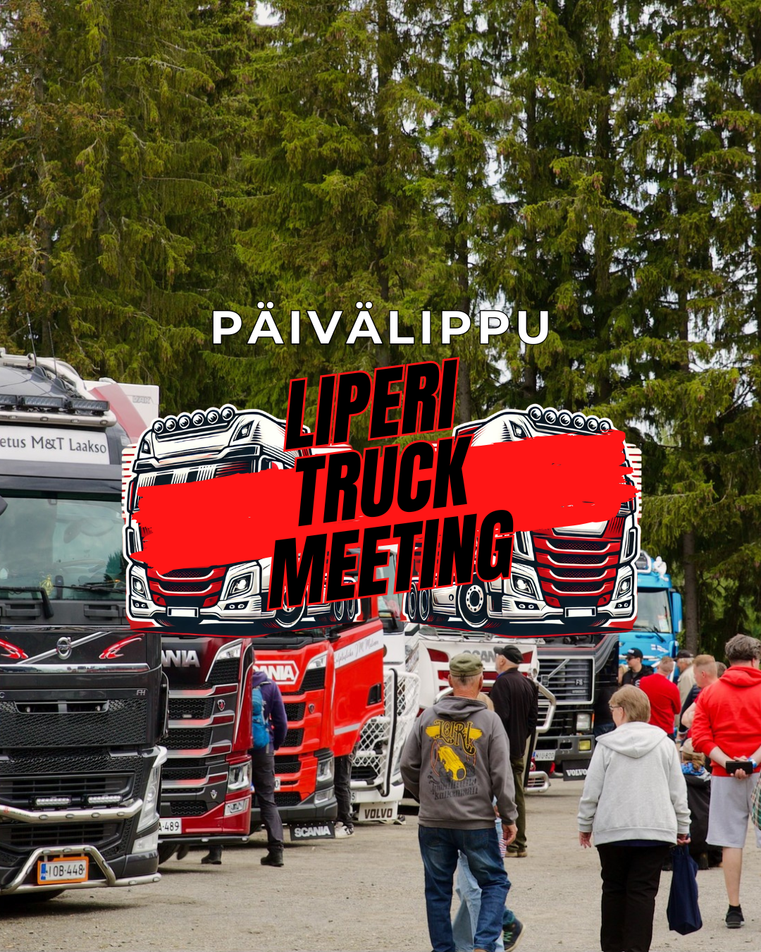 Päivälippu - Liperi Truck Meeting