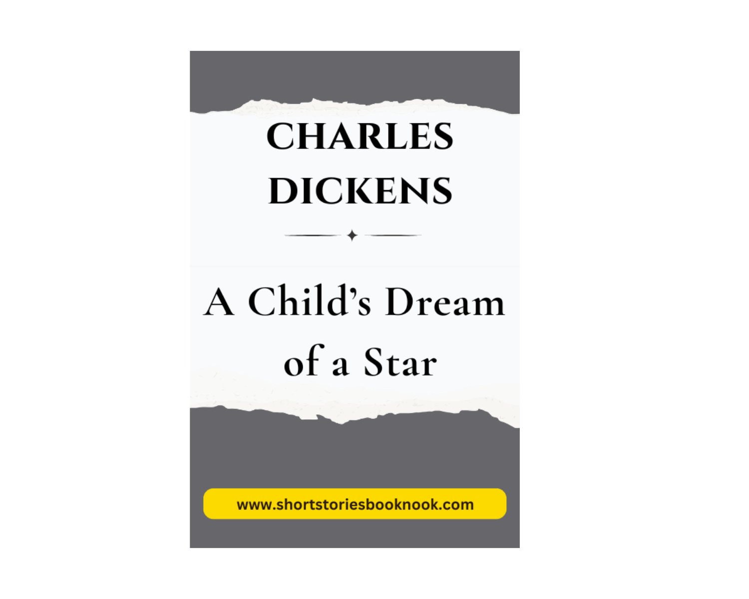 A Child’s Dream of a Star: Short Story by Charles Dickens