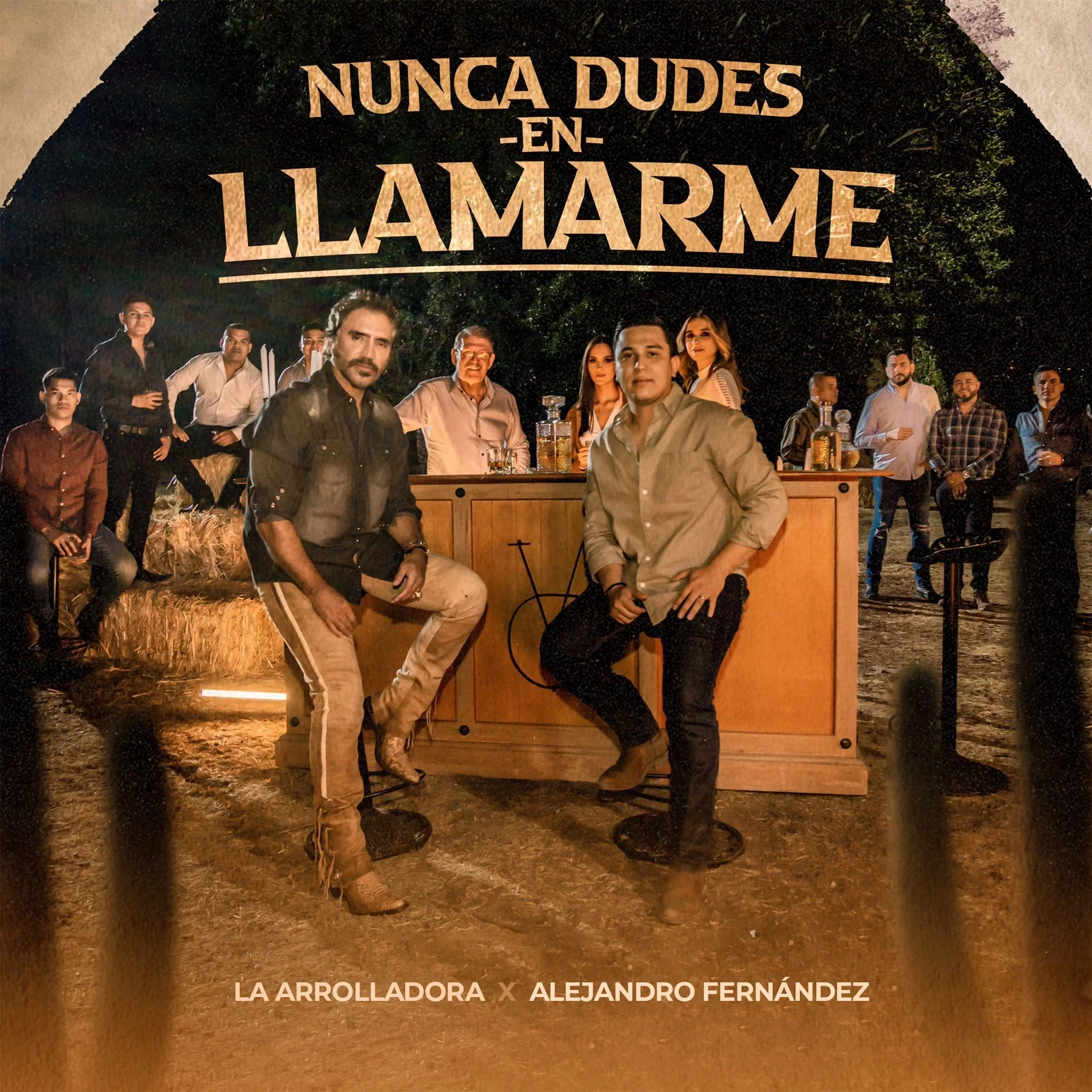 LA ARROLLADORA Y ALEJANDRO FERNANDEZ UNITE ON 'NUNCA DUDES EN LLAMARME'