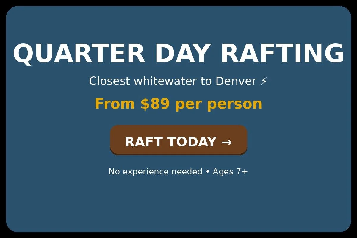 Advertisement for quarter day whitewater rafting trip from $89 per person, near Denver, suitable for ages 7 and up, no experience needed, with a button to book a raft today.