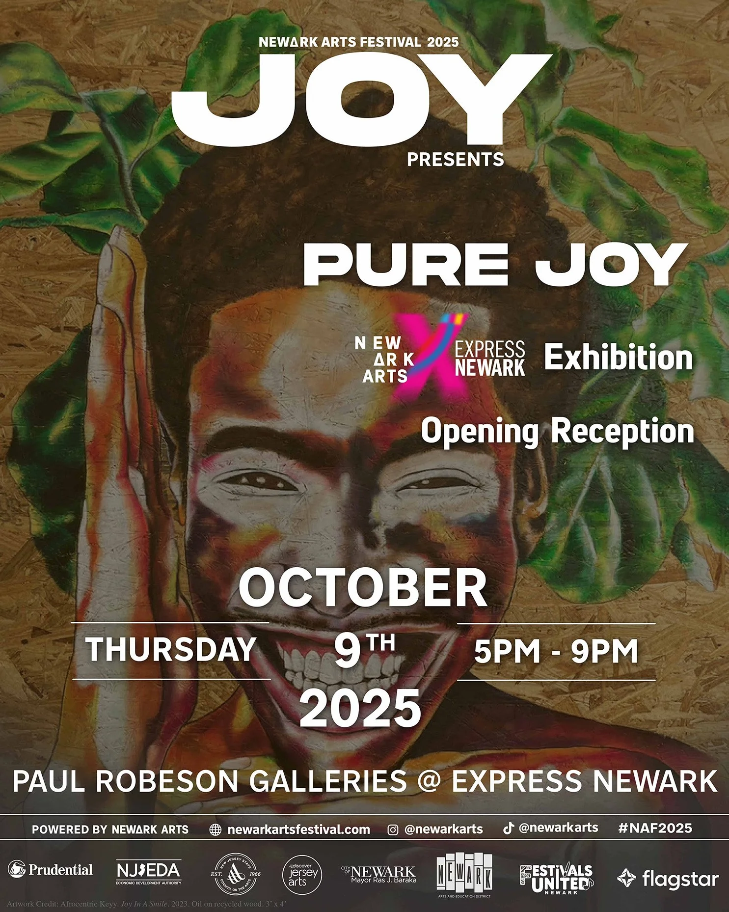 Poster for the Newark Arts Festival 2025 titled 'Joy'. It features a colorful, artistic face of a woman with a big smile, surrounded by green leaves. The event is scheduled for Thursday, October 9th, 2025, from 5 PM to 9 PM at Paul Robeson Galleries, Express Newark. The poster includes logos of sponsors and partners such as Prudential, NJEDA, Jersey Arts, and others.