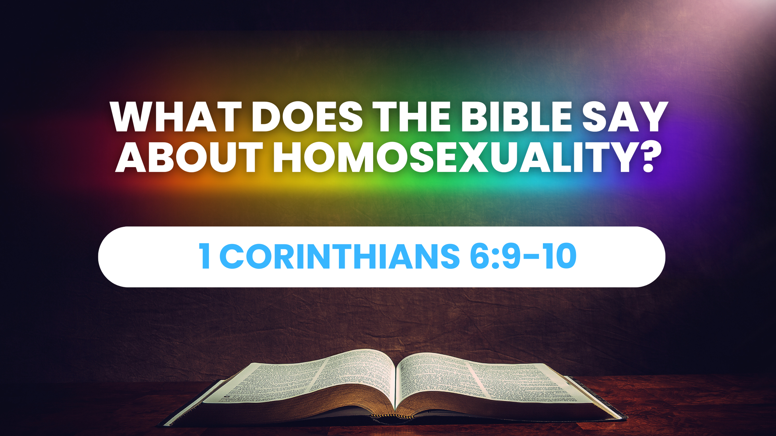 What Does the Bible Say About Homosexuality: 1 Corinthians 6:9–10