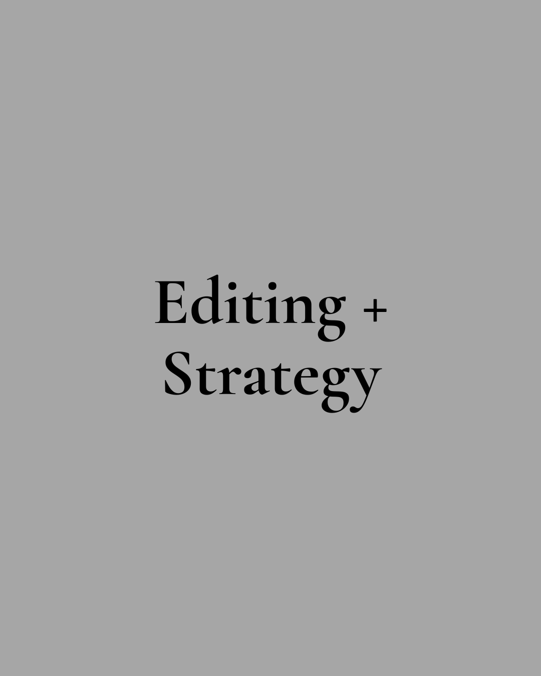 Editing & Strategy