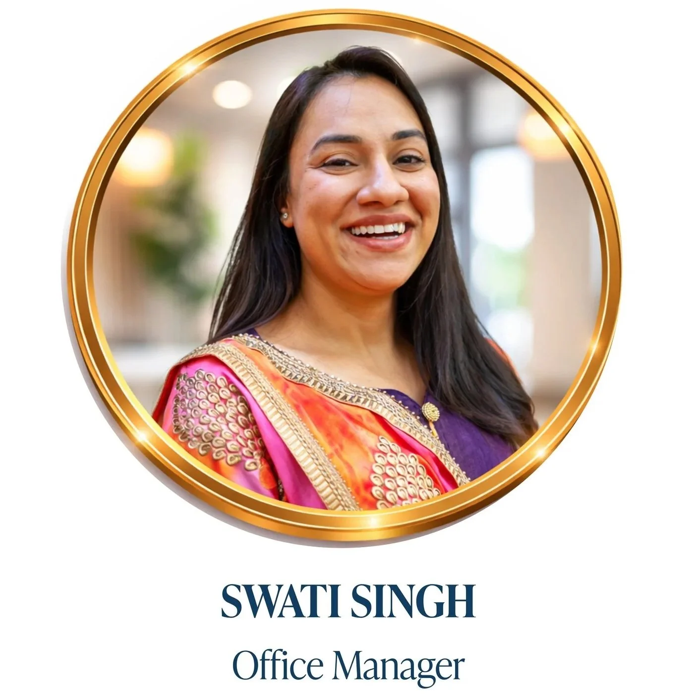 Portrait of Swati Singh smiling, wearing a colorful traditional Indian outfit, framed in a gold circular border, with text below indicating her name as Swati Singh and her title as Office Manager.