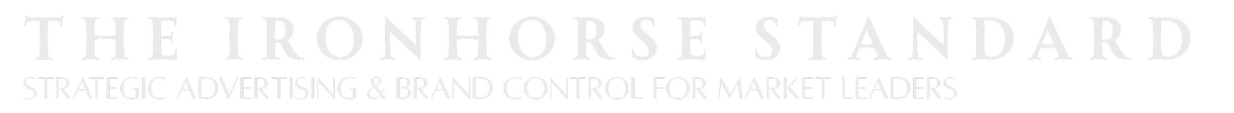 The Ironhorse Standard logo with the tagline 'Strategic advertising & brand control for market leaders'