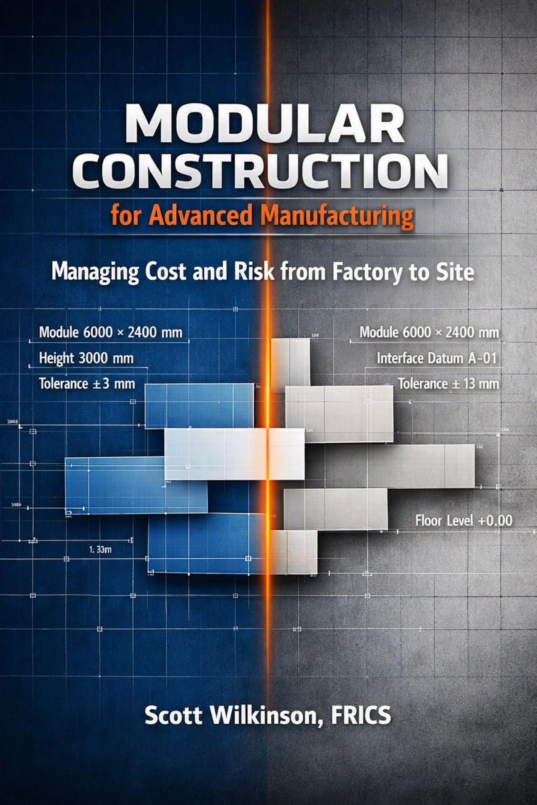 Modular Construction for Advanced Manufacturing: Managing Cost and Risk from Factory to Site