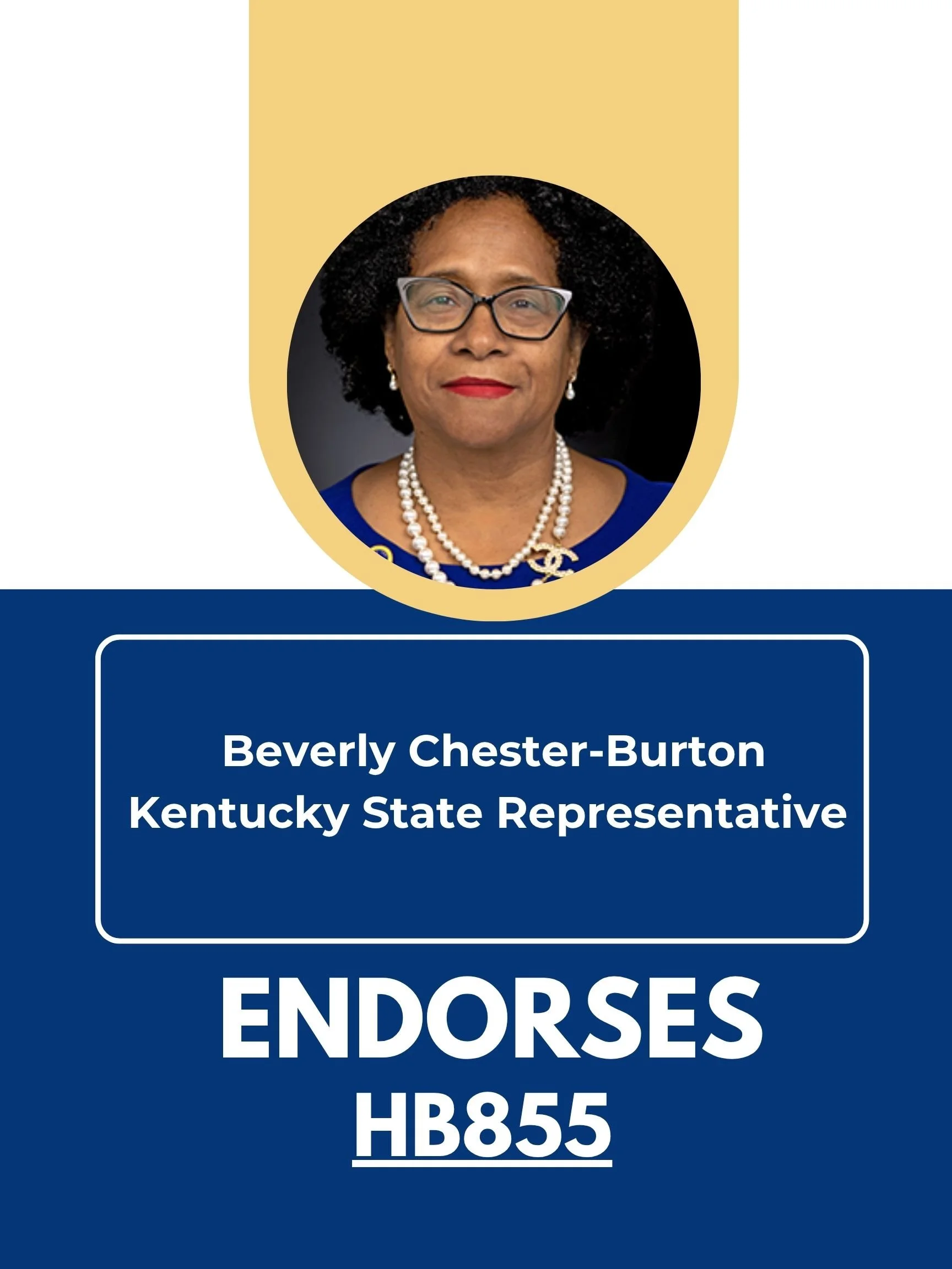 A digital endorsement card featuring a portrait of Beverly Chester-Burton, a Kentucky State Representative, wearing glasses, a pearl necklace, and a blue outfit. The card includes the text: "ENDORSES HB855" in large white letters and her name below h