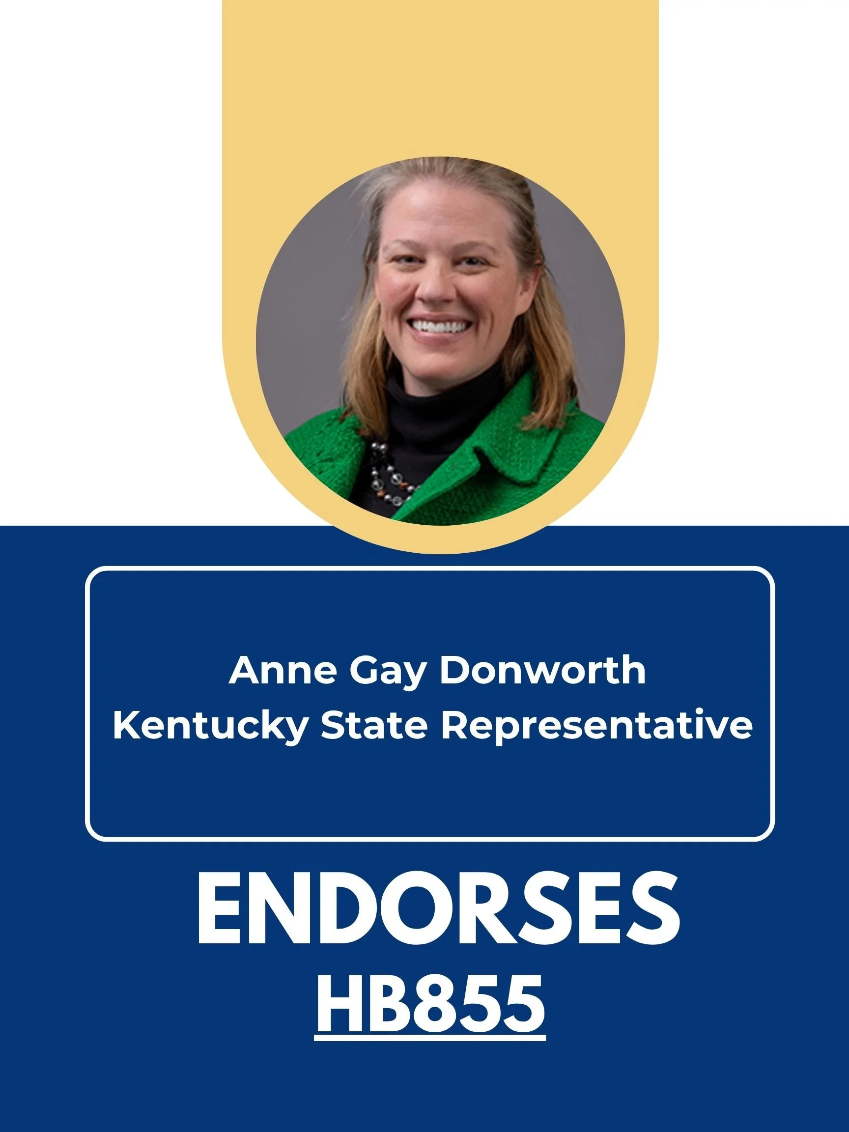 Close-up of a campaign endorsement sign featuring a portrait of a woman with shoulder-length blonde hair, smiling, wearing a green jacket and black turtleneck, with text indicating endorsement for Kentucky State Representative Anne Gay Donworth for H