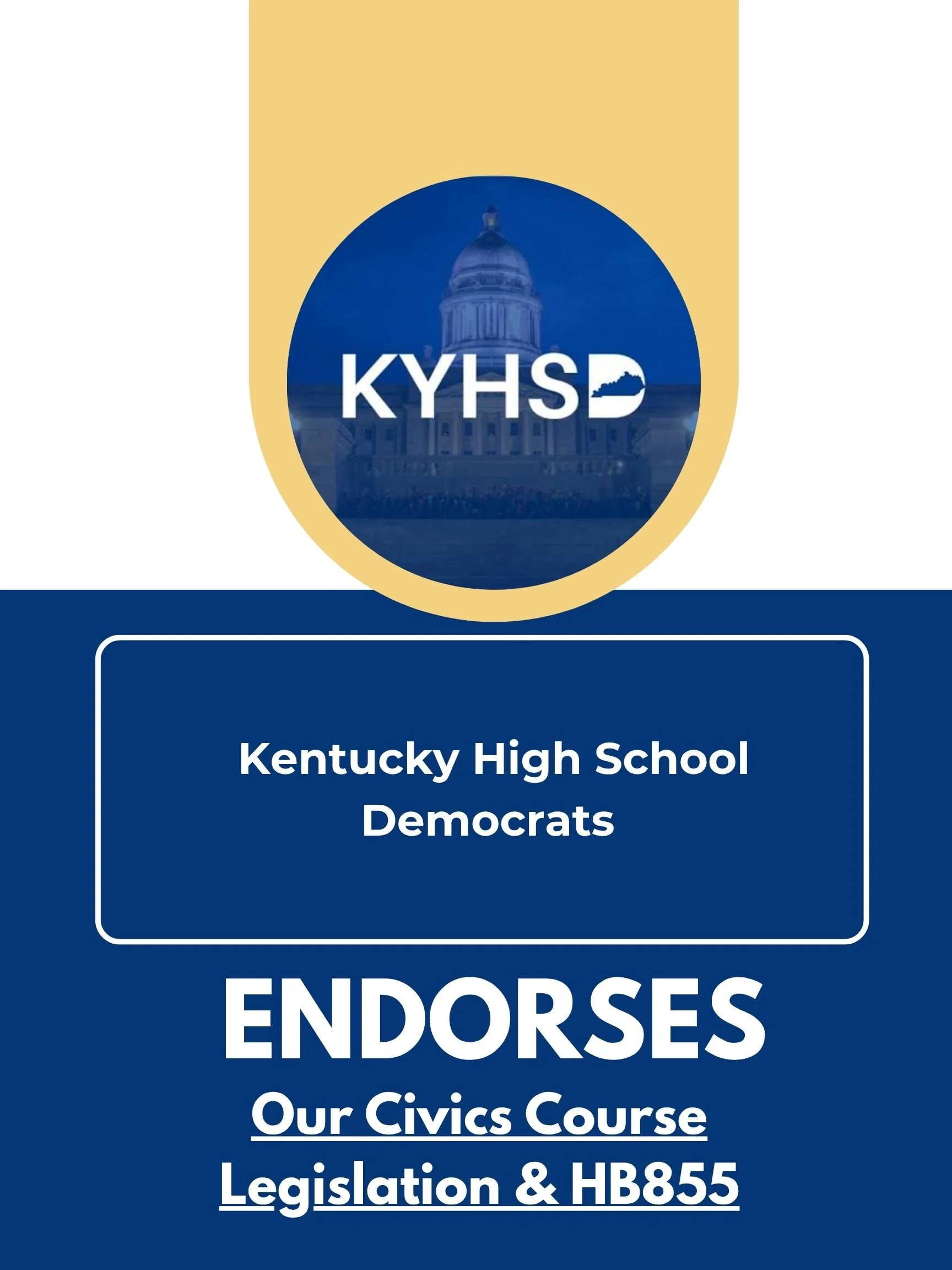 A political campaign sign supporting Kentucky Democrats, featuring a blue background with white text and a circular logo showing the Kentucky state capitol building. The sign promotes endorsing the Kentucky High School Democrats' civics course on leg
