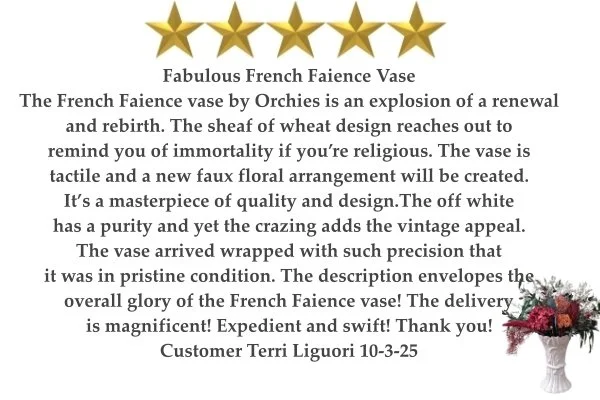 Customer review with five gold stars praising the French Faience Vase by Orchies, highlighting its design, quality, and elegant floral arrangement, signed by Terri Liguori on 10-3-25, with a small photo of a floral vase on the bottom right corner.