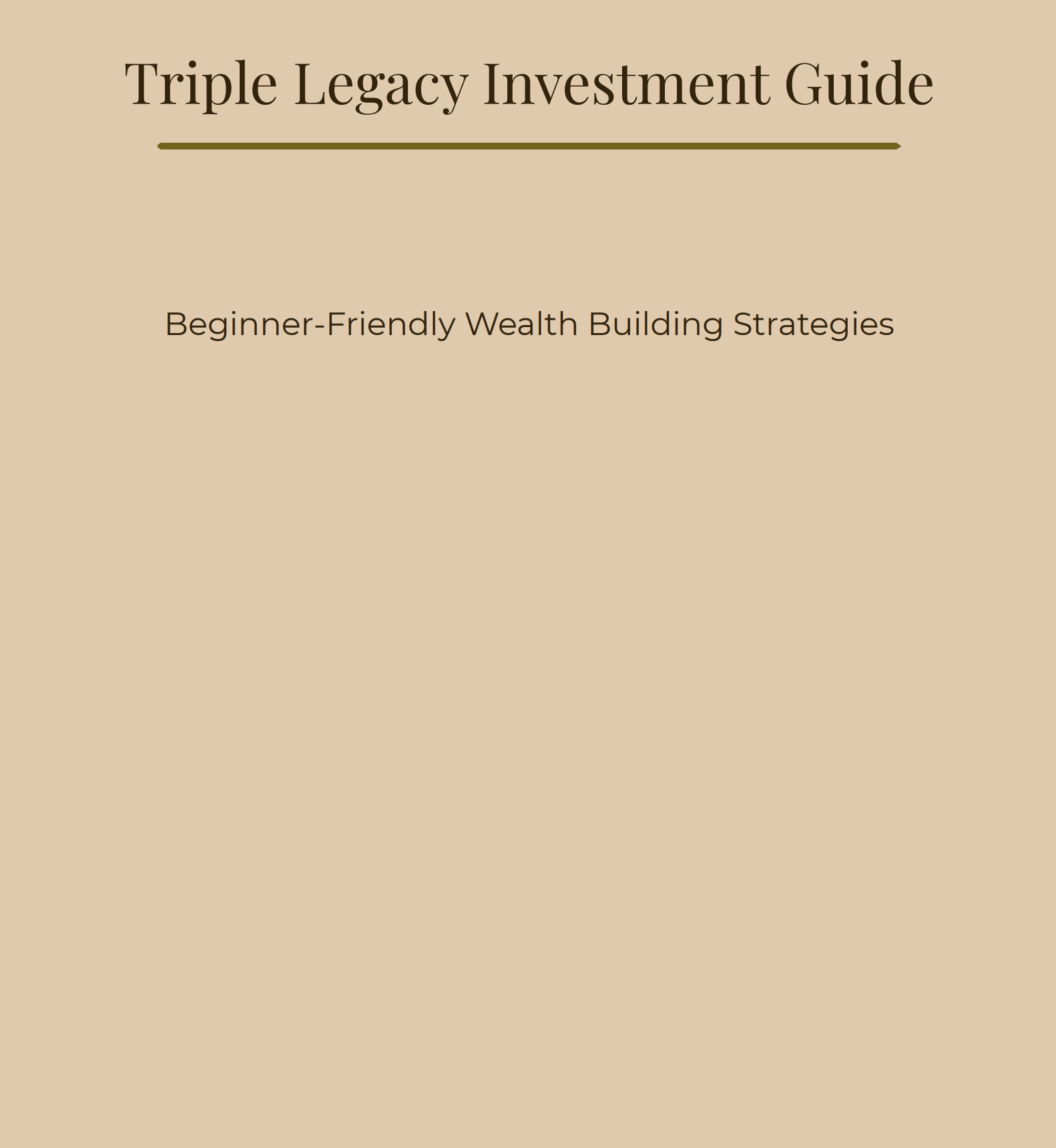 Triple Legacy Investment Starter Guide