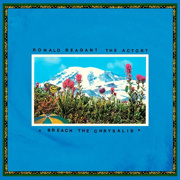 Ronald Reagan? The Actor? - "Breach the Chrysalis" 
| Recording engineer, mixing engineer: Matias Van Order Gonzalez