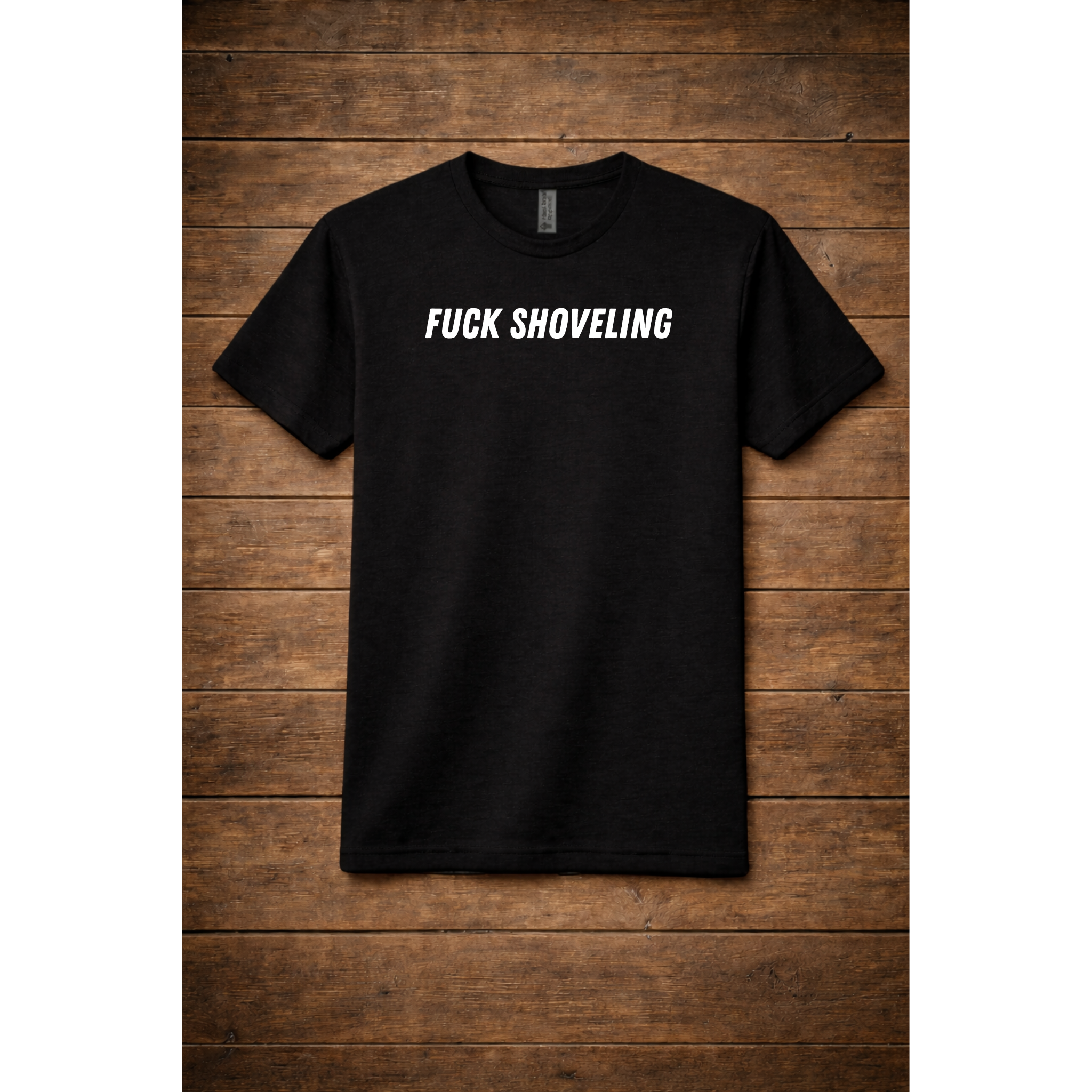 Fuck Shoveling - Front.png
