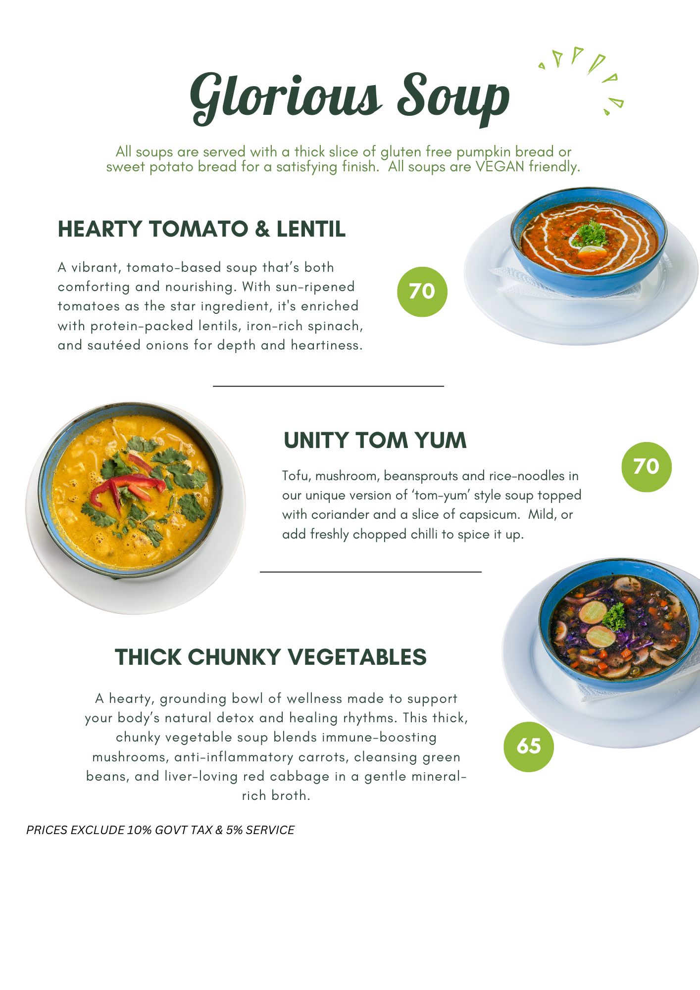 Unity Cafe Bali offers a range of glorious soups including Thick Chunky Vegetables, Unity Tom Yum Soup and Delicious Tomato and Lentil served with a slice of gluten free toast.