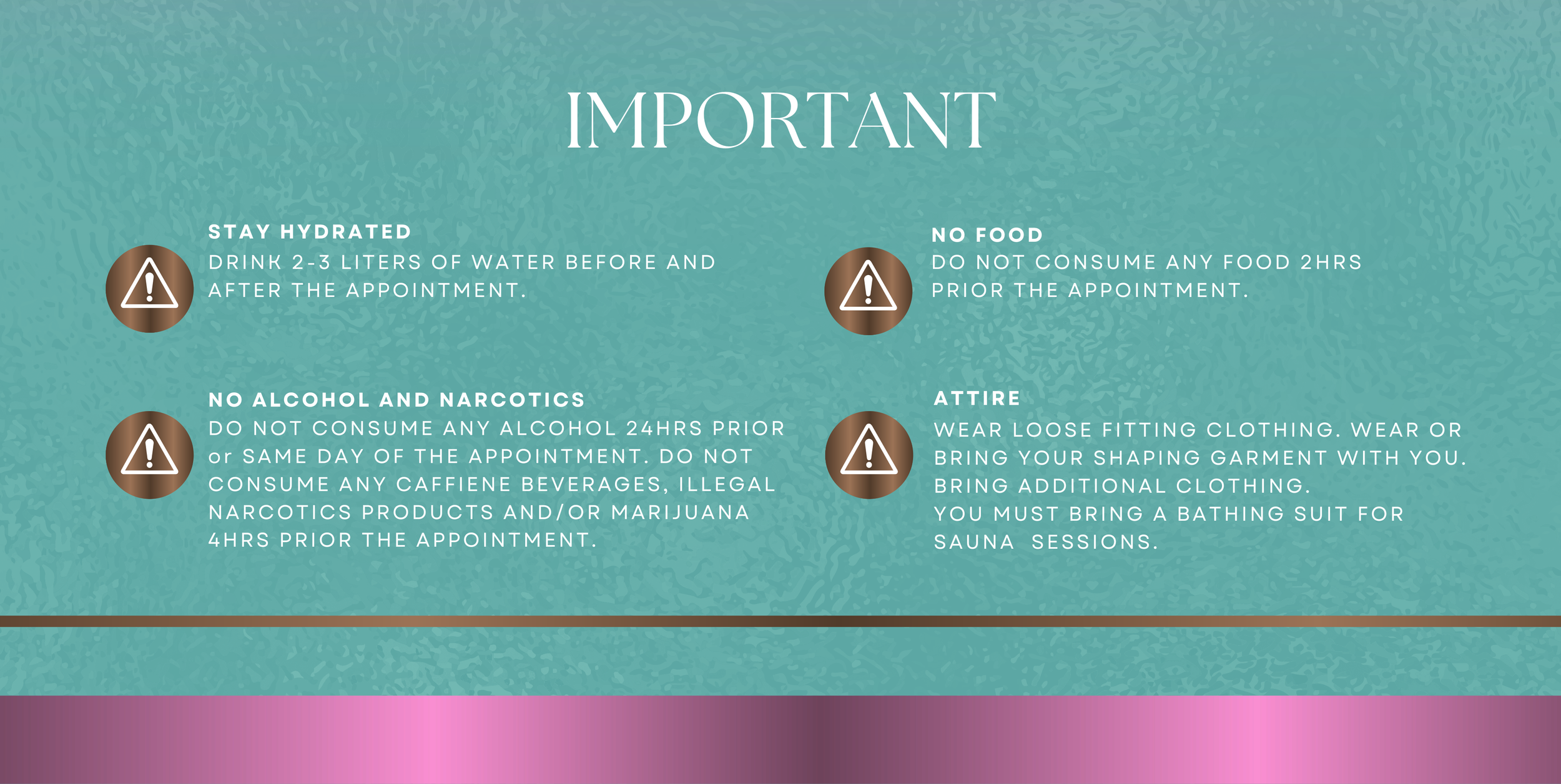 A teal-colored informational poster with important health and safety guidelines for a spa or sauna session. It includes icons of warning symbols and advises staying hydrated, avoiding food, alcohol, and narcotics before the appointment, and wearing loose fitting clothing or a bathing suit.