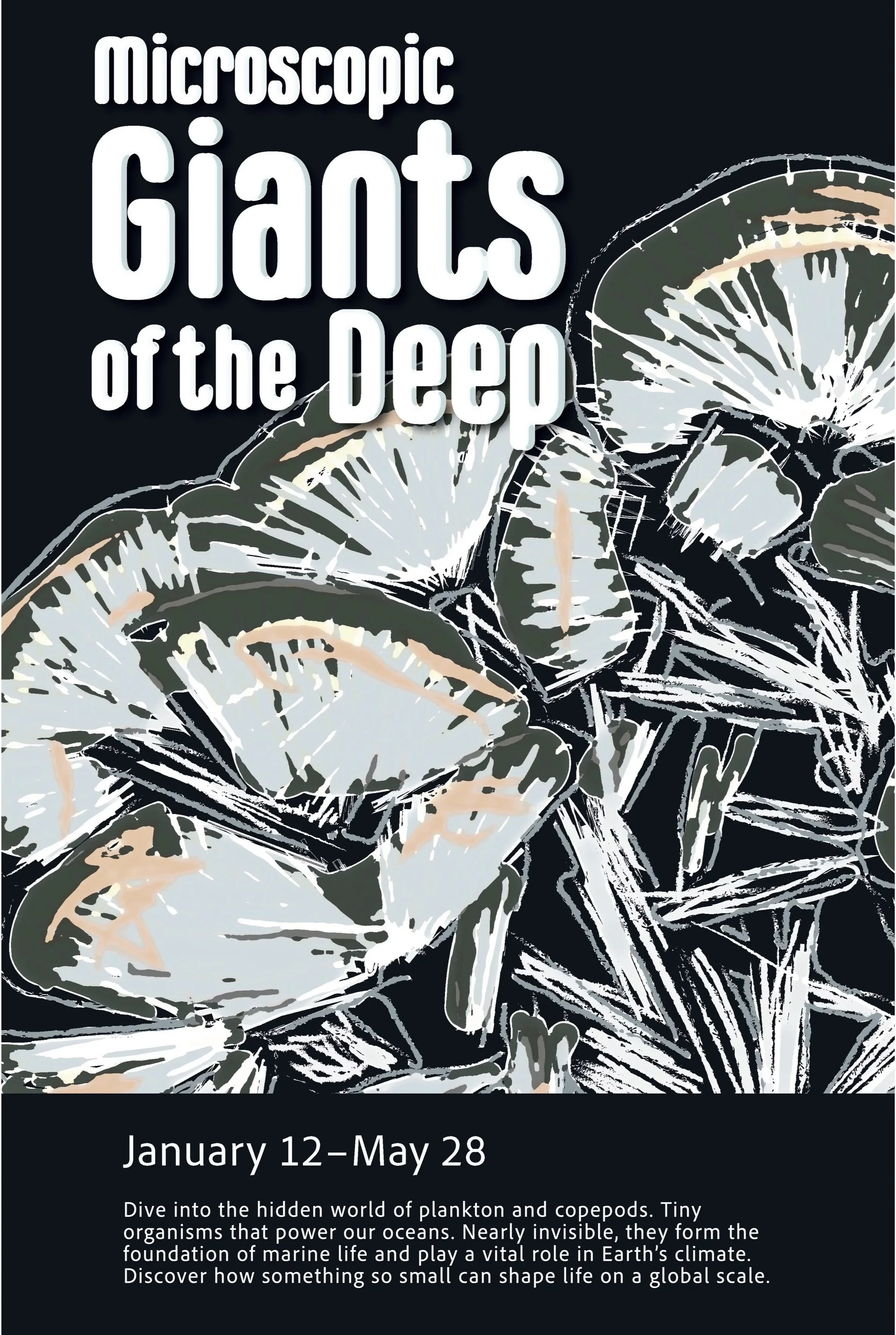 Event poster for 'Microscopic Giants of the Deep,' running from January 12 to May 28, featuring illustrations of deep-sea plankton and copepods.