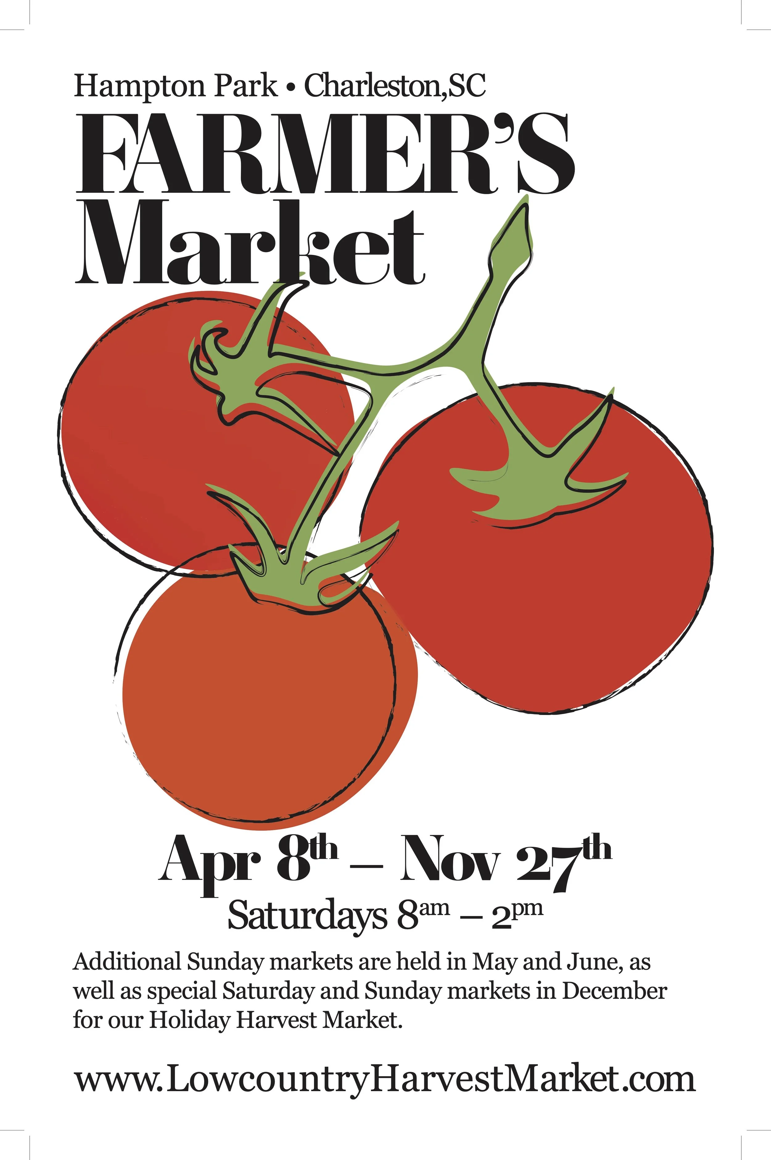 Poster for Farmer's Market in Hampton Park, Charleston, SC, featuring a graphic of three tomatoes and text providing dates and times for Saturday markets from April 8th to November 27th, and additional details about markets in May, June, December, an