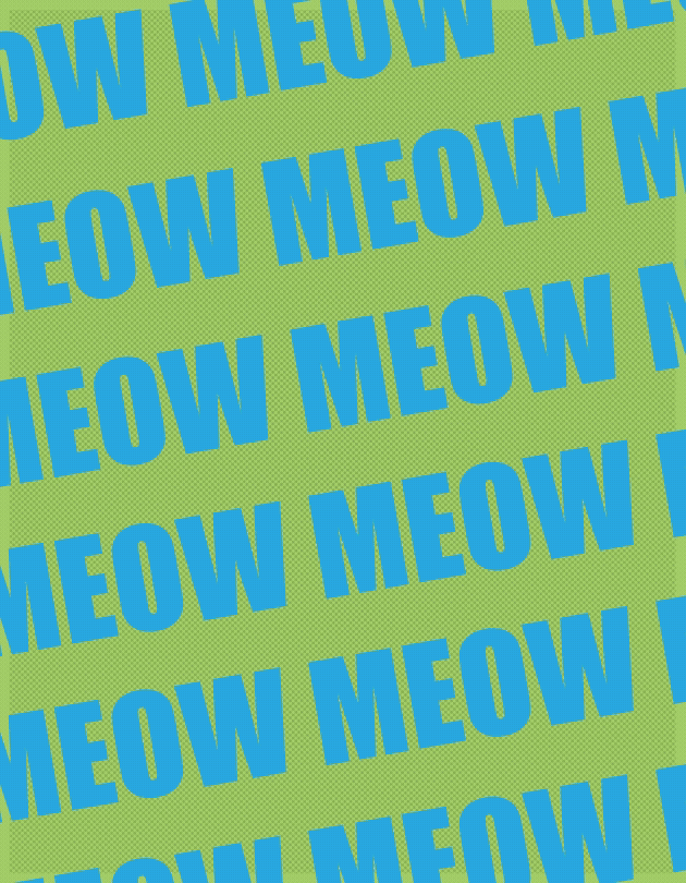 Pattern with the word 'MEOW' repeatedly written in blue on a green background.