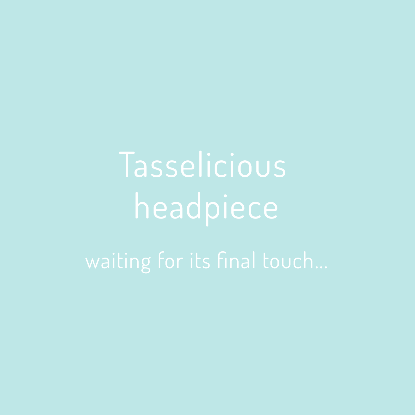 Tutorial for making your own extravagant headpiece.  'Tasselicious headpiece waiting for its final touch...'