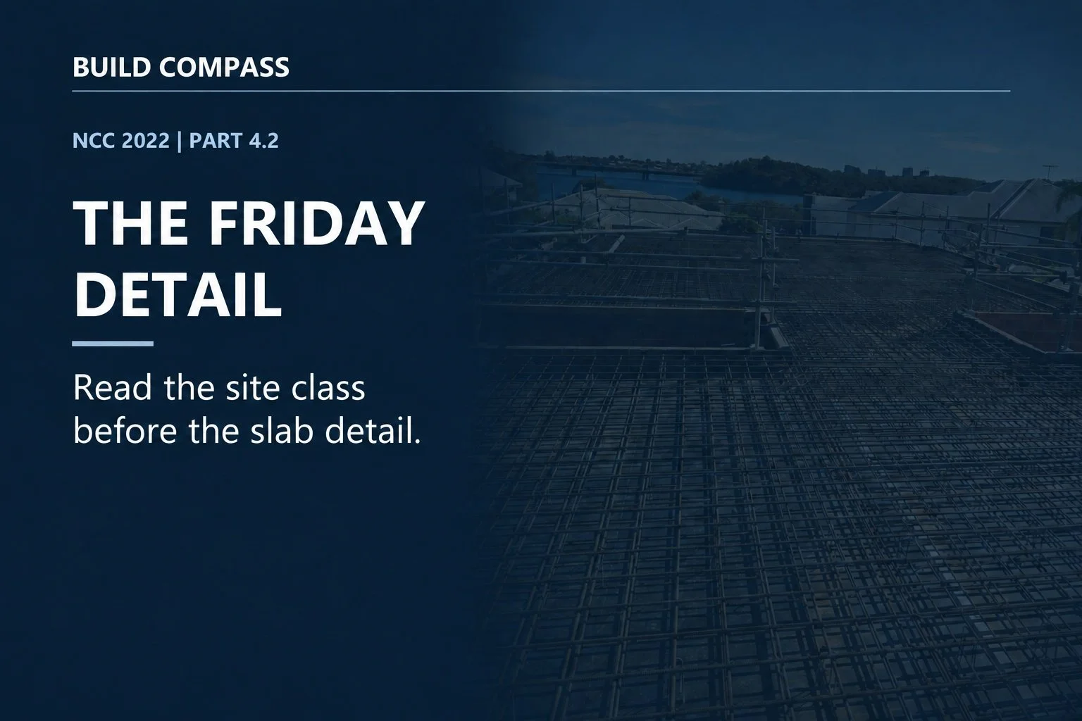 NCC 2022 Part 4.2: Read the Site Class Before the Slab Detail