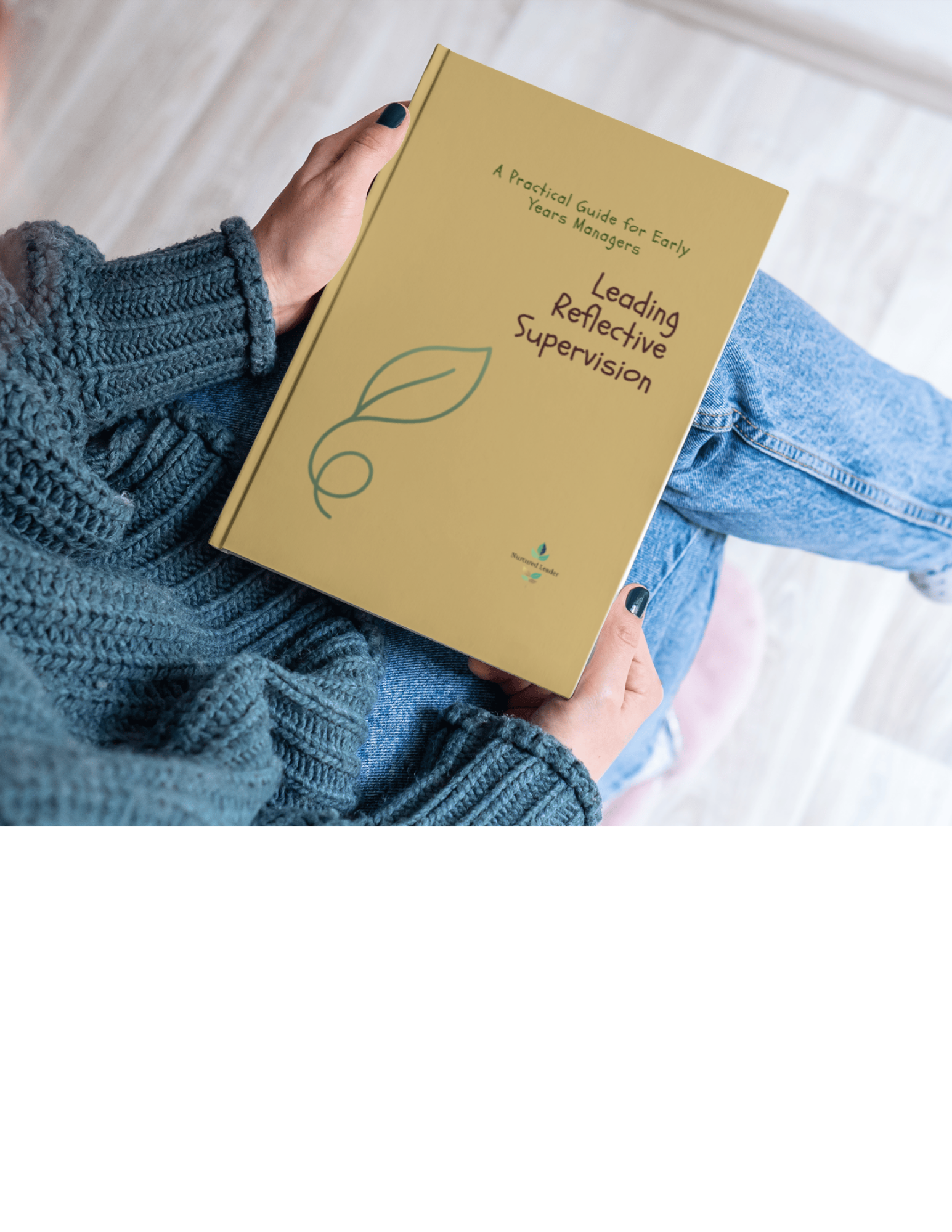 Leading Reflective Supervision - A Practical Guide for Early Years Managers - Digital Edition (PDF)