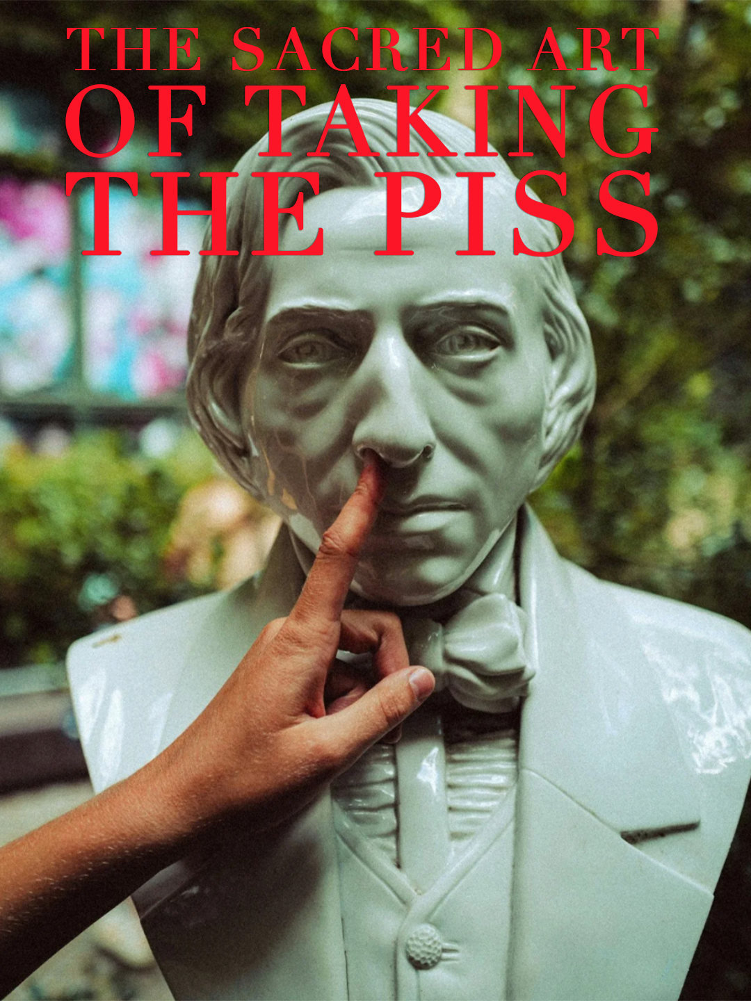 the sacred art of taking the piss