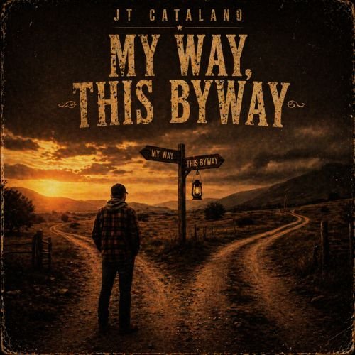 The Byway, "My Way, This Byway" by JT Catalano is a country-stoic road song with baritone vocals, acoustic fingerpicking, banjo, stomp-clap drums, warm bass, and self-worth highway energy.