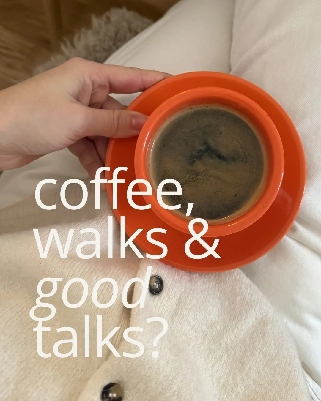 coffee, walks &amp; good talks