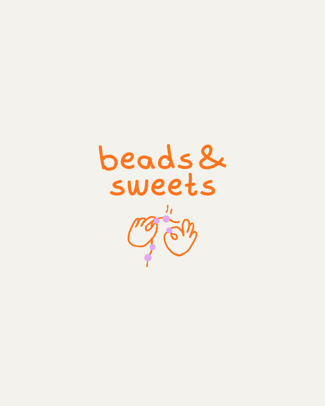 beads & sweets?