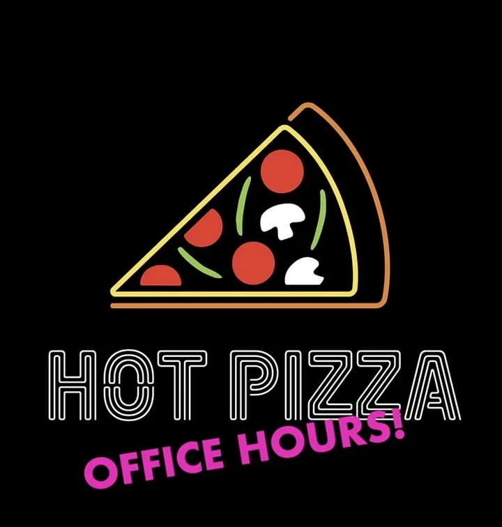 Hot Pizza Studio - Office Hours.jpg (Copy) (Copy)